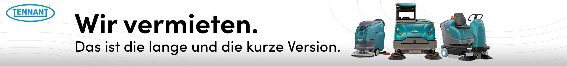 Wir vermieten. Das ist die lange und die kurze Version.